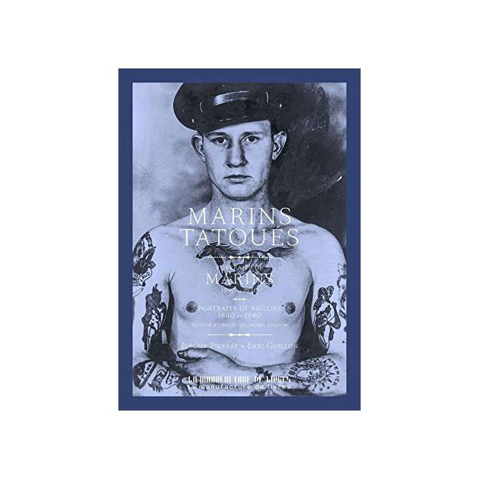 Marins Tatoués, Portraits de Marins, 1890 -1940 - Livre